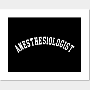 Anesthesiologist Posters and Art